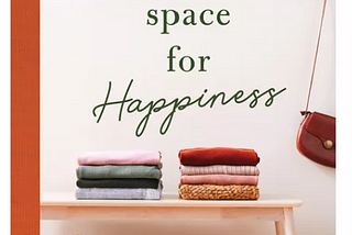 Zero Waste Denverite: Book Review of Make Space for Happiness