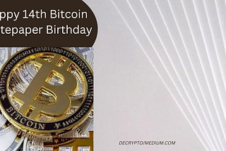 Happy 14th birthday to Bitcoin white paper