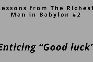 Lessons from The Richest Man in Babylon #2