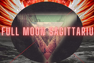 The Final Chapter — Full Moon Sagittarius