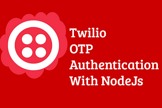 Twilio OTP Authentication