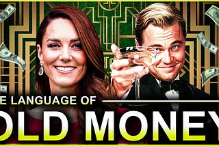 The Secret Language of “Old Money”: 10 Code Words & Behaviors Explained
