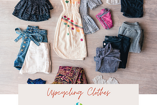 Transform Your Wardrobe: Upcycling Clothes Ideas and Materials