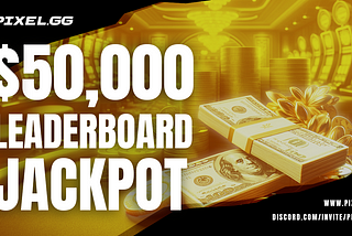 Pixel.GG’s $50K Leaderboard Competition: