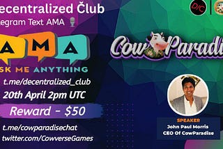 Decentralized Club AMA with Cow Paradise