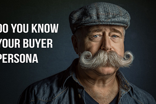 Do You Know Your Buyer Persona