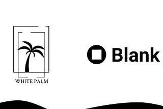 White Palm Ventures invests in Blank