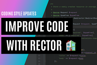 Upping the coding style game in PHP using Rector