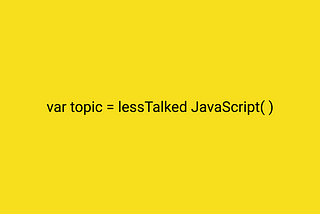 10 Less Talked Things of JavaScript