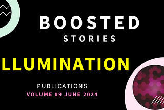 May 2024: Collection of Boosted Stories from ILLUMINATION Publications — #9