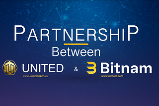 United Partnership with Bitnam Exchange