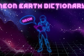 Neon Earth Dictionary