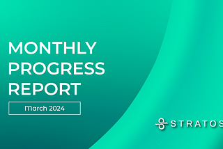 Stratos Monthly Report — March 2024