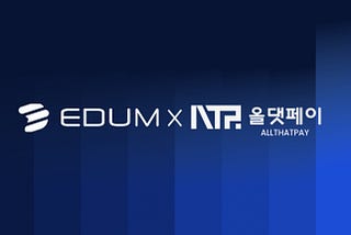 EDUM × AllThatPay: Partnership to Enter Korea’s 27T KRW Education Market