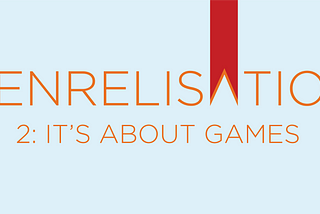 Genrelisation 2: It’s About Games