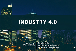 Industry 4.0, ready for the revolution ?