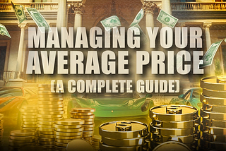 Managing Your Average Price