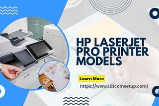 Exploring the Versatile HP LaserJet Pro Printer Models