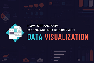 Data Visualization Will Change The Way You Think About Your Business