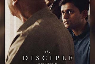 The Disciple — some rumination in the guise of a review