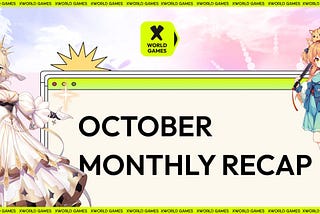X World Games: October Monthly Report