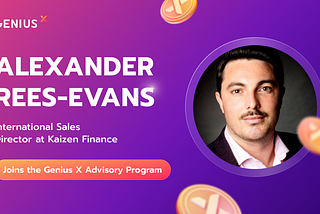 Alexander Rees-Evans, International Sales Director at Kaizen Finance, joins Genius X Advisory…