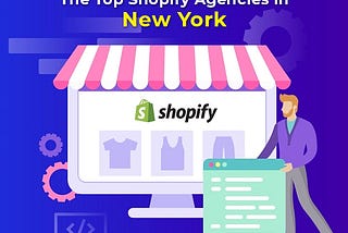 Top Shopify Agencies in New York