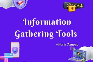 Information Gathering Tools You Should Know