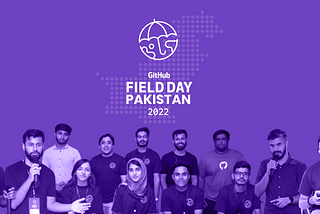 Pakistan’s First GitHub Field Day organizer team