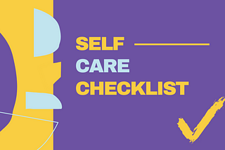 Self Care Checklist — Create Your Own Checklist