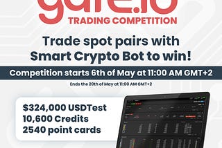 Smart Crypto Bot Trading competition with the exchange Gate.io