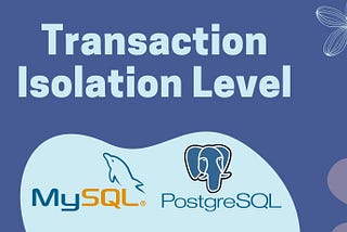 MySQL Isolation Levels