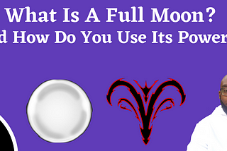 What Is A Full Moon?