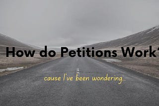 How do Petitions Work?