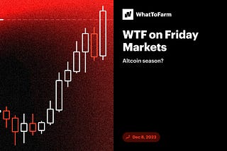 WTF on Friday Markets, 08.12