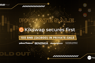 Kikswap.com Successfully Sold Out 116 BNB in Private-sale!