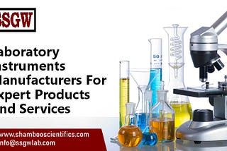 Laboratory Instruments Manufacturers for Expert Products and Services