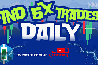 Find 5X Trades Daily