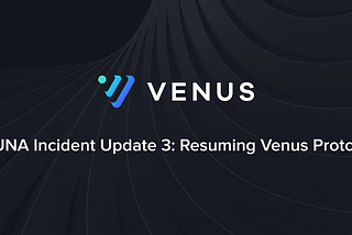 Venus LUNA Incident Update 3: Resuming the Protocol