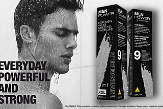Fake ad feauting a sexy man in the shower next to a fake product with copy that hints at toxic masculinity. The tagline says “Everyday powerful and strong”. Ad and product designed by Giorgia Lombardo. Download the box design in the fake ad and build it yourself.