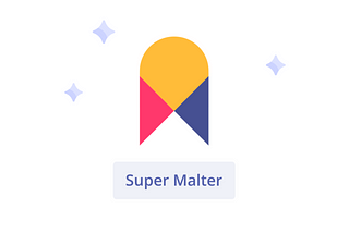 Pourquoi nous avons lancé le programme Super Malter