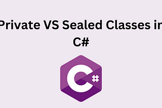 Private VS Sealed Classes in C#