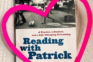 Why We Should All Be Reading “Reading With Patrick”