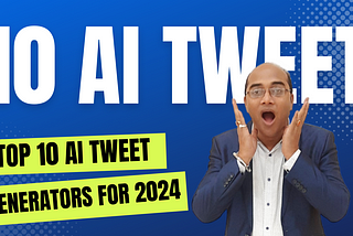Top 10 AI Tweet Generators for 2024
