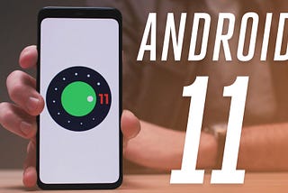 Top Features of Android 11 from Developer’s Point of View