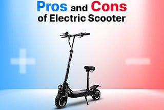 Are You Planning to Buy an Electric Scooter? Know Their Pros and Cons.