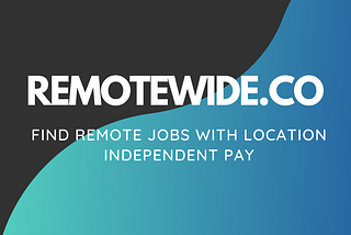 Find remote jobs with location independent pay (2022)