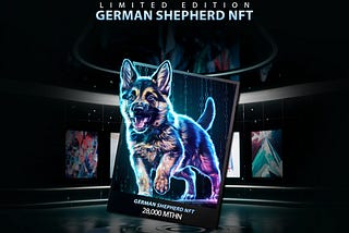 Limited Edition German Shepherd NFT 28,000 MTHN