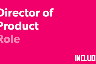 INCLUDED Director of Product