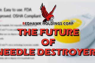 RedHawk ($SNDD): The Future of Needle Destroyers